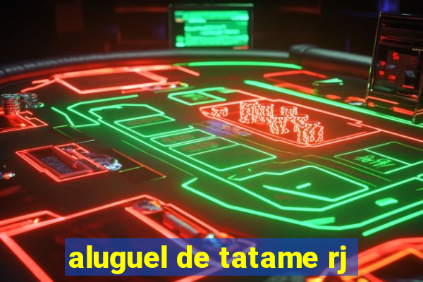 aluguel de tatame rj